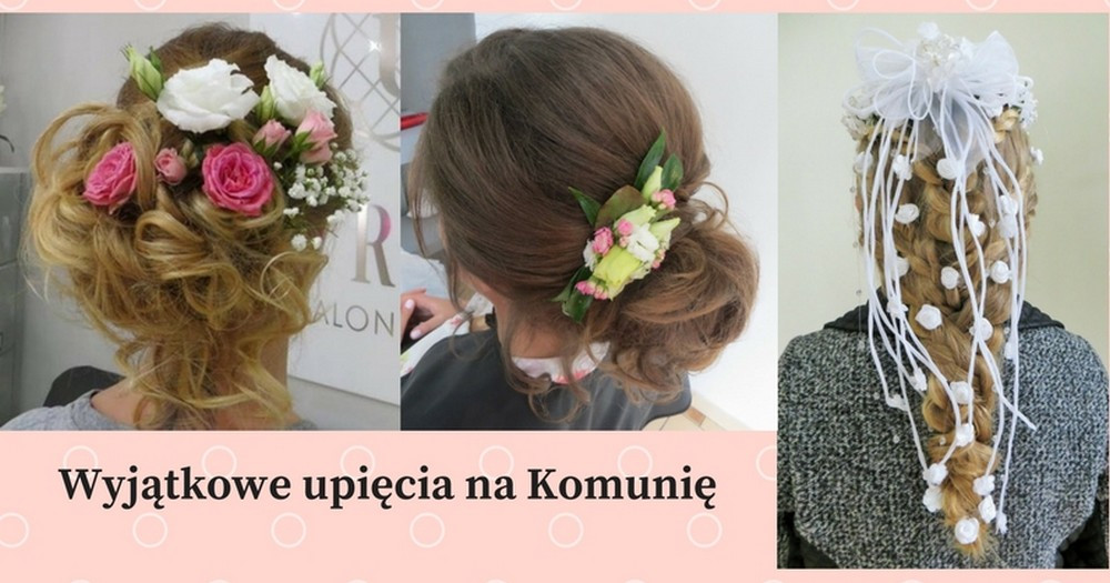  Niedługo czas Komunii, warto zarezerwować sobie czas na wizytę w Salonie Urody Urok