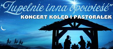 Koncert kolęd i pastorałek "Zupełnie inna opowieść"-2544