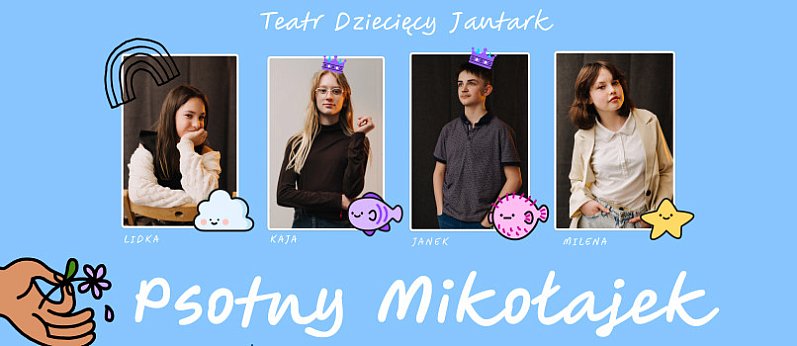 Spektakl "Psotny Mikołajek" teatru dziecięcego "Jantark"