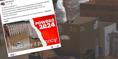 Ruszyła oficjalna zbiórka dla powodzian. Pomaga też OSP-58892