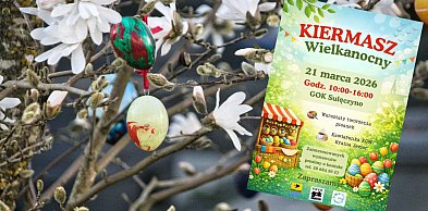 W Sulęczynie odbędzie się Kiermasz Wielkanocny. Trwają zapisy
