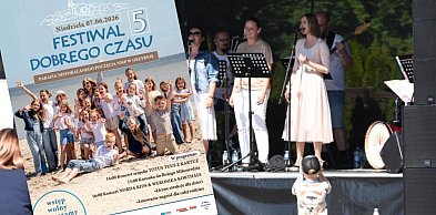 To już 5. edycja Festiwalu Dobrego Czasu w Grzybnie
