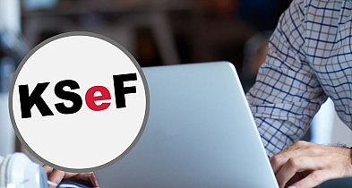 Ważny dzień dla firm. Rusza kolejny etap Krajowego Systemu e-Faktur