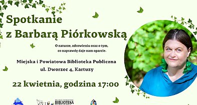 Biblioteka w Kartuzach zaprasza na spotkanie z Barbarą Piórkowską