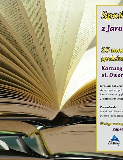 Świat "Kroczącego wśród cieni" w Kartuzach. Spotkanie z Jarosławem Kukiełką