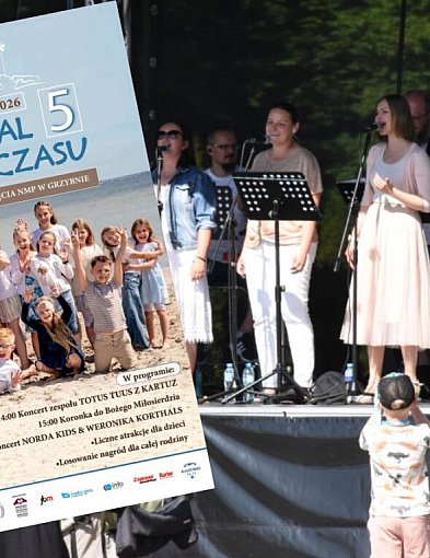 To już 5. edycja Festiwalu Dobrego Czasu w Grzybnie