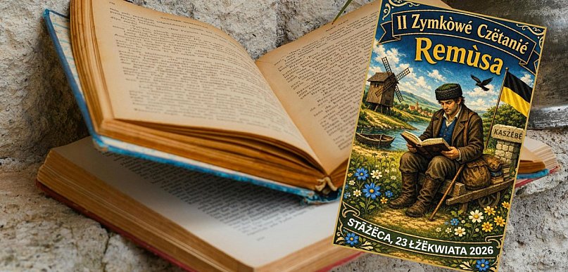 Kaszubska epopeja ożyje na nowo. Wiosenne Czytanie "Remusa" w Stężycy