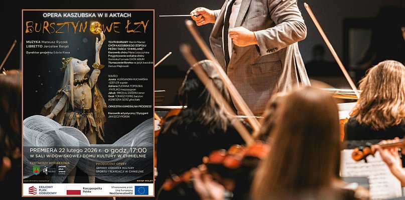 Chmielno. Wyjątkowe wydarzenie już wkrótce - premiera kaszubskiej opery