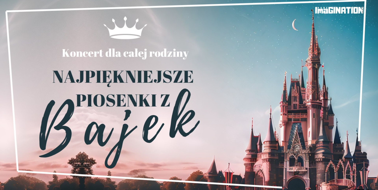 Najpiękniejsze piosenki z BAJEK - koncert rodzinny
